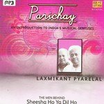 Parichay - An Inroduction To India's Musical Geniuses - Laxmikanth-Pyarelal - Shalini Song Download